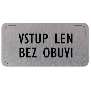 Cedulka na dveře - Vstup pouze bez obuvi, hliníková tabulka, 160 x 80 mm