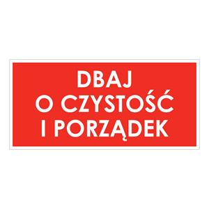 DBAJ O CZYSTOŚĆ I PORZĄDEK, naklejka 190x90 mm