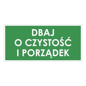 DBAJ O CZYSTOŚĆ I PORZĄDEK, zielony - naklejka 190x90 mm