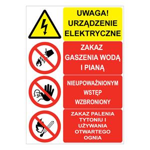 UWAGA! URZĄDZENIE ELE... - ZAKAZ GASZENIA... - NIEUPOWAŻNIONYM WSTĘP... - ZAKAZ PALENIA…, naklejka 210x297 mm